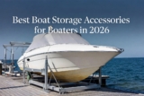 Best Boat Storage and Accessories for Boaters in 2026